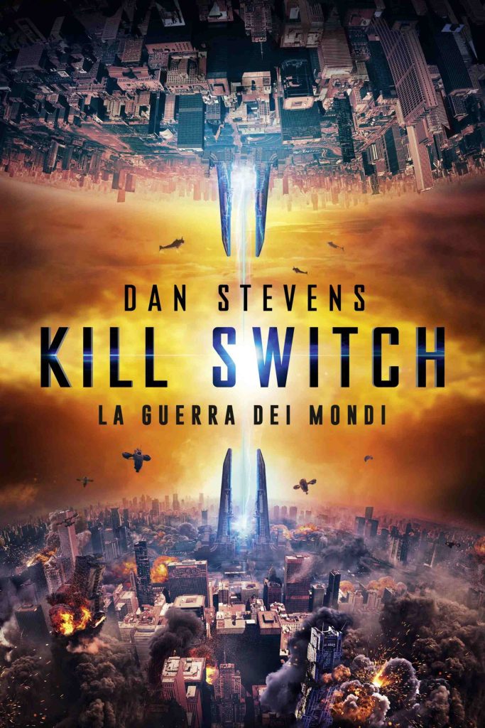 stasera in tv film prima serata oggi 22 maggio 2025 poster film Kill Switch - La Guerra Dei Mondi