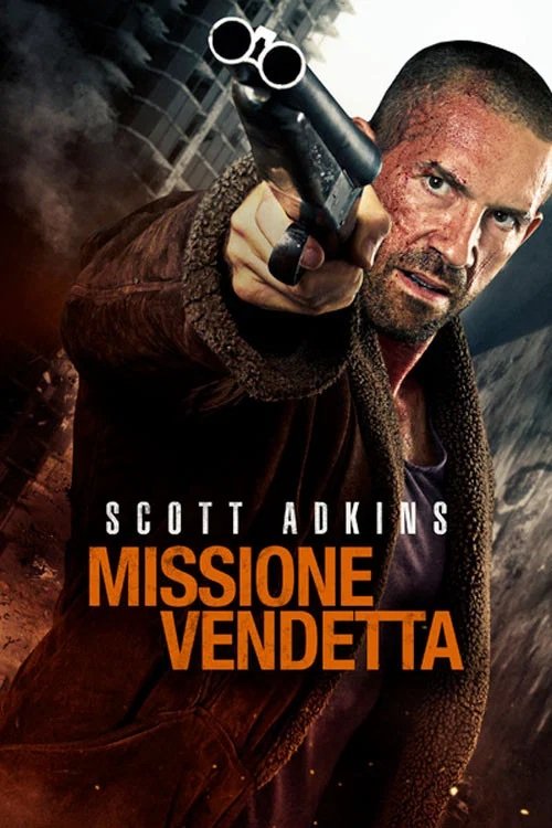 stasera in tv film prima serata oggi 17 agosto 2026 poster film Missione Vendetta
